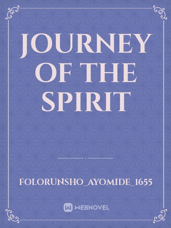 JOURNEY OF THE SPIRIT