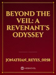 Beyond the Veil: A Revenant's Odyssey Book