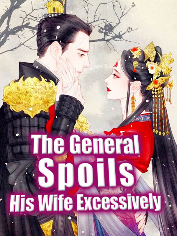 The General Spoils His Wife Excessively Book