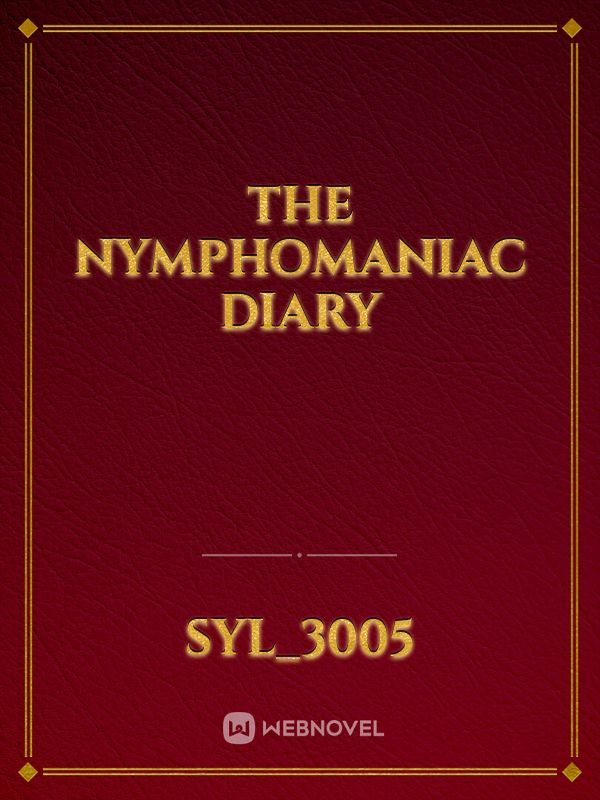 The Nymphomaniac Diary