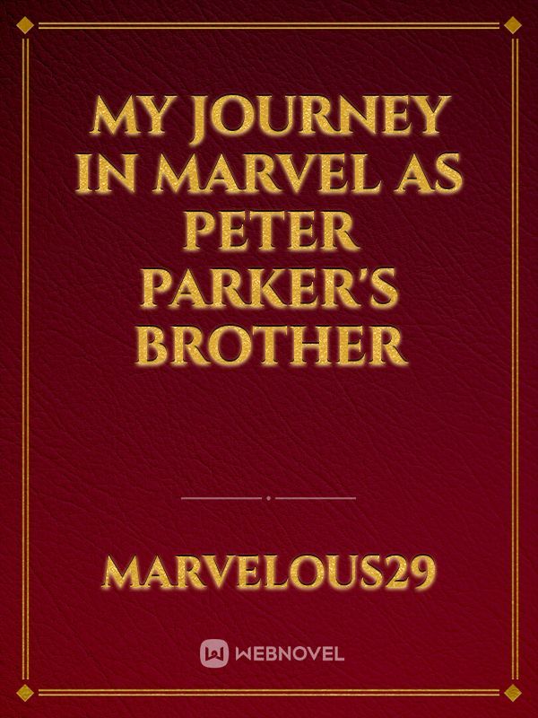 My Journey in Marvel as Peter Parker's Brother
