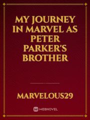 My Journey in Marvel as Peter Parker's Brother Book