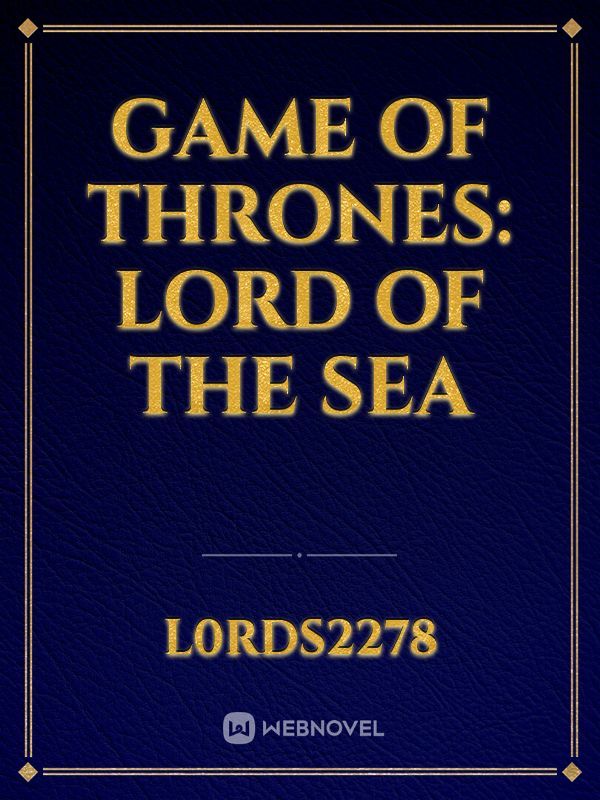 Game Of Thrones: Lord of the Sea