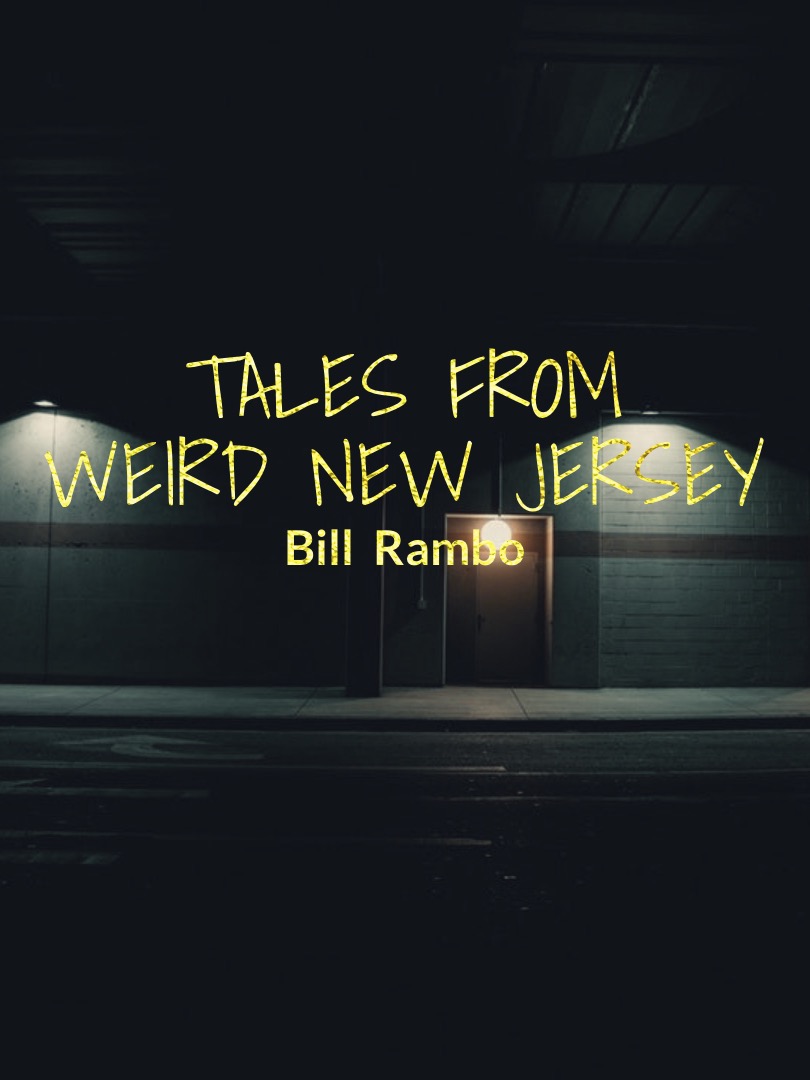 Read Tale From Weird New Jersey - Bill_rambo - WebNovel