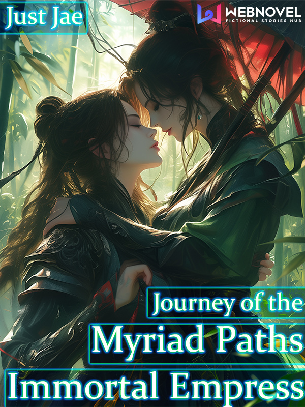 Journey Of The Myriad Paths Immortal Empress
