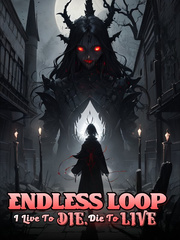 Endless Loop: I live to die, die to live! Book
