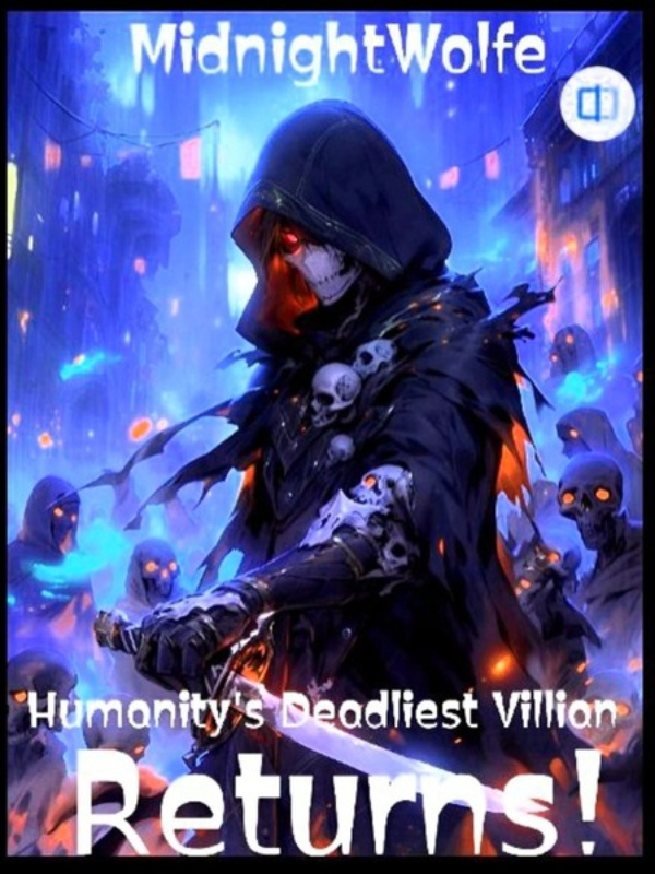 Humanity's Deadliest Villian Returns! Book