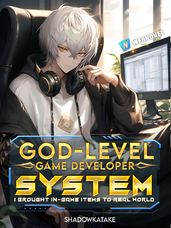 God-Level Game Developer System: I Brought In-Game Items To Real World