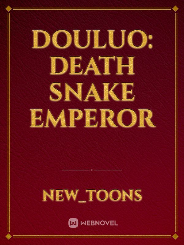 Douluo: Death Snake Emperor