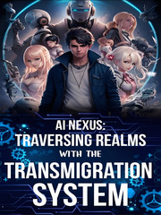 AI Nexus: Traversing Realms with the Transmigration System Book