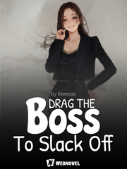 Drag the Boss to Slack Off Book
