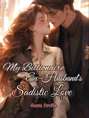 My Billionaire Ex-Husband's Sadistic love Book