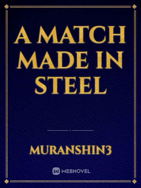 A Match Made In Steel