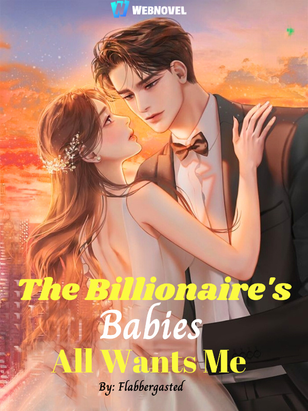 The Billionaire's Babies All Wants Me