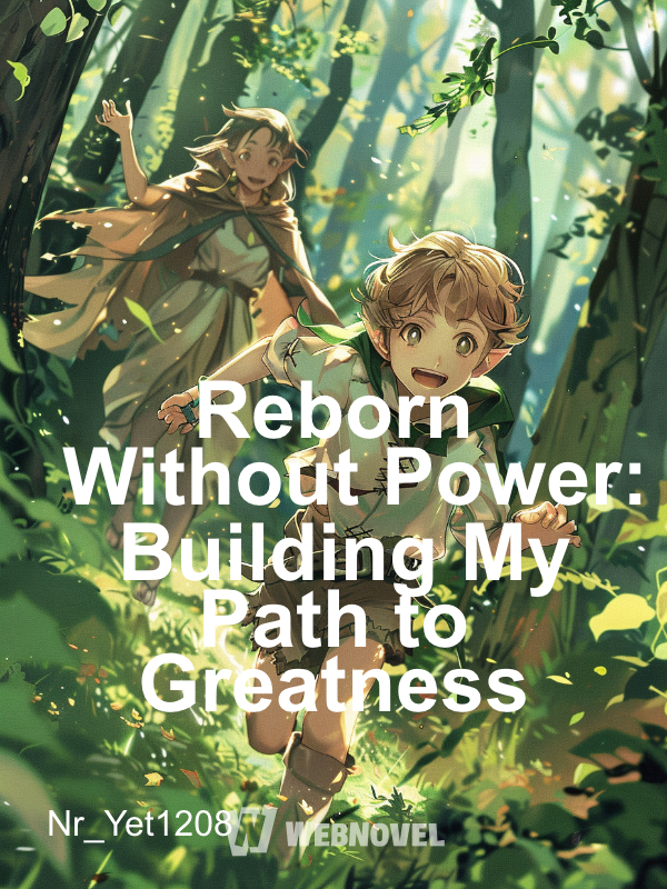 Reborn Without Power: Building My Path to Greatness