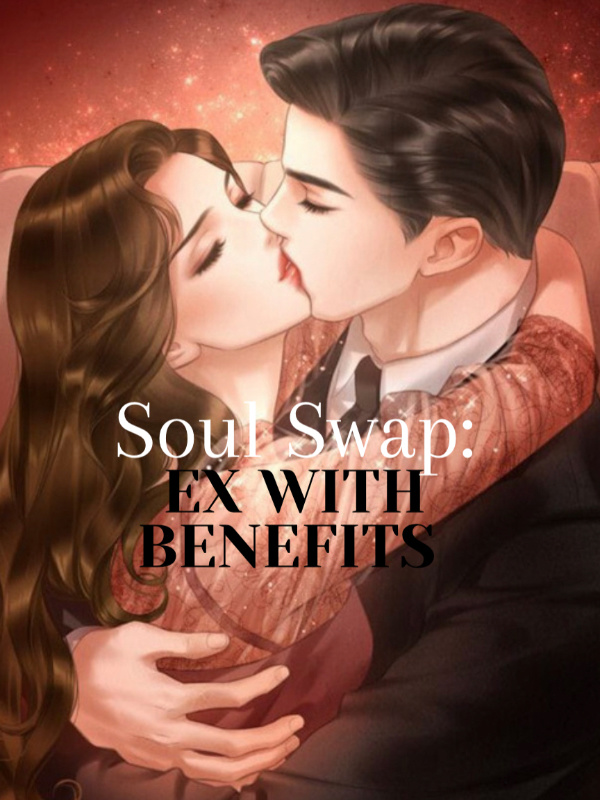 Soul Swap: Ex With Benefits