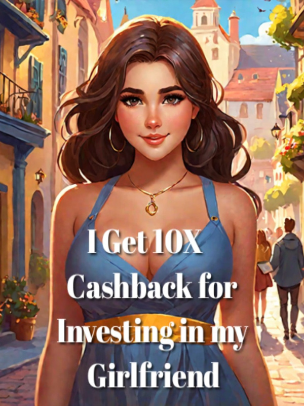 I Get 10X Cashback for Investing in my girlfriend Book