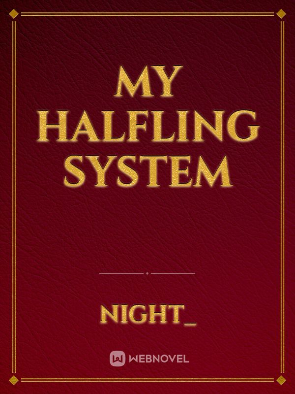 My halfling system