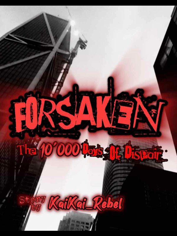 FORSAKEN: The 10,000 Days Of Despair