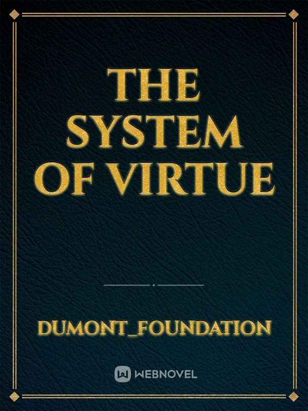 The System of Virtue