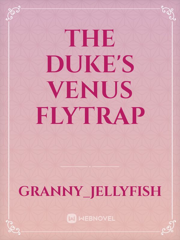 The Duke's Venus Flytrap