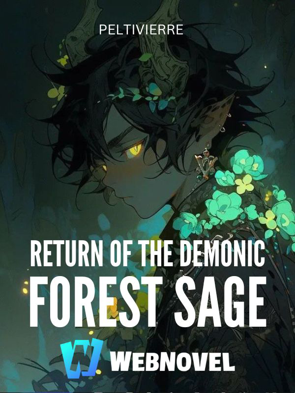 Return of the Demonic Forest Sage