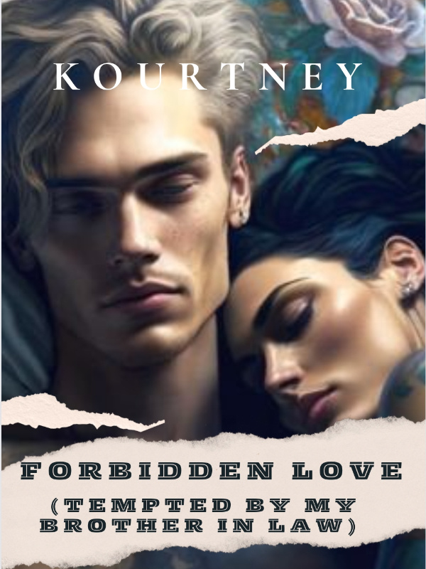 FORBIDDEN LOVE: (TEMPTED BY MY BROTHER IN LAW) Book