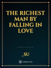The richest man by falling in love Book