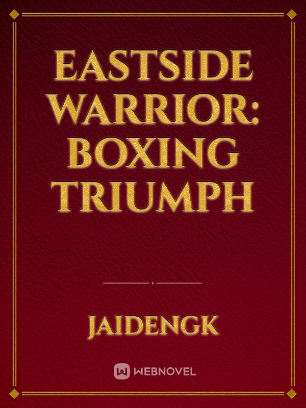 Eastside Warrior: Boxing Triumph