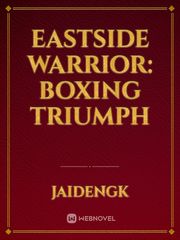 Eastside Warrior: Boxing Triumph Book