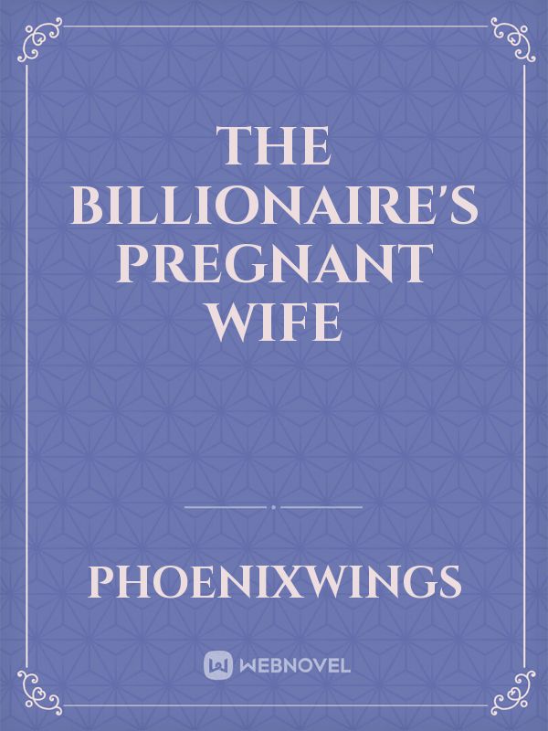 The Billionaire's Pregnant Wife Book