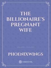 The Billionaire's Pregnant Wife Book