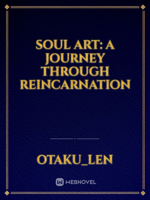Soul Art: A Journey through reincarnation Book