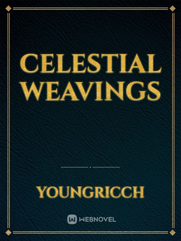 Celestial Weavings