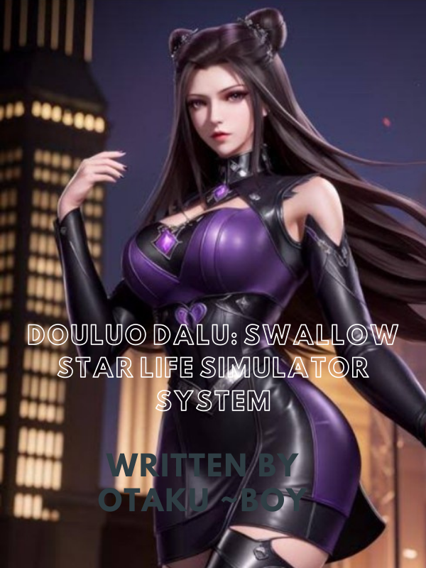 Douluo Dalu: Swallowed Star Life Simulator System