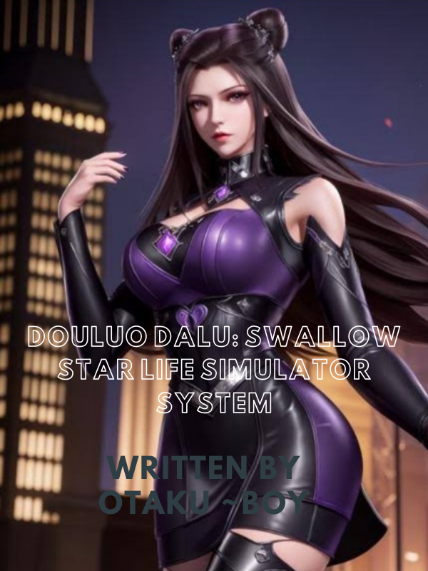 Douluo Dalu: Swallow Star Life Simulator System Book