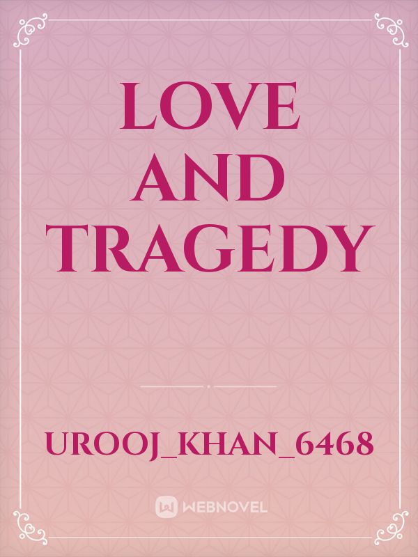 love and Tragedy