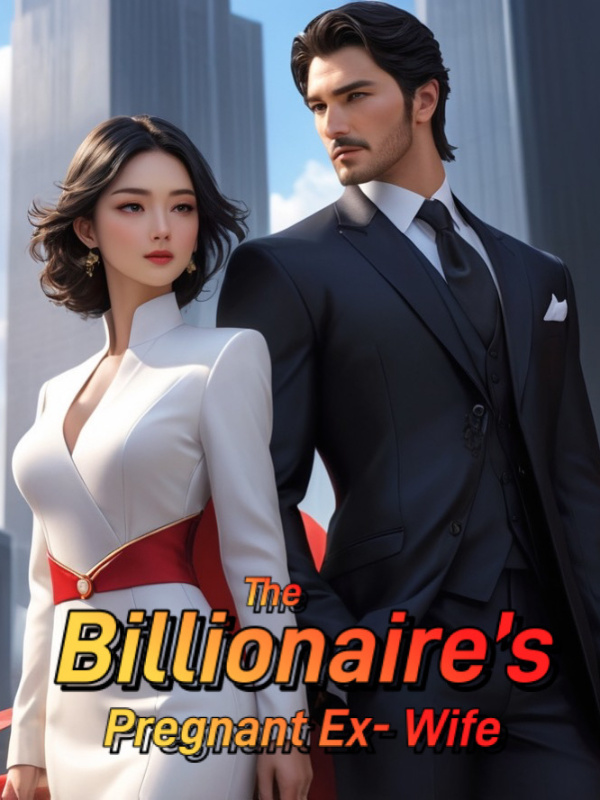The Billionaire’s Pregnant Ex-Wife Book