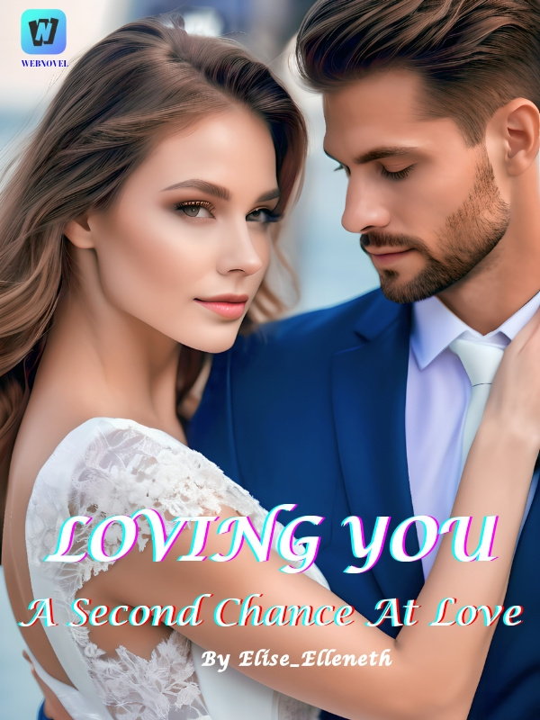 LOVING YOU: A Second Chance At Love