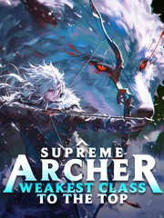 Supreme Archer: Taking The Game's Weakest Class To The Top Book