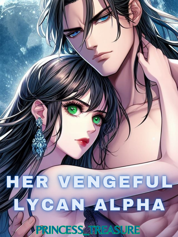 Her Vengeful Lycan Alpha