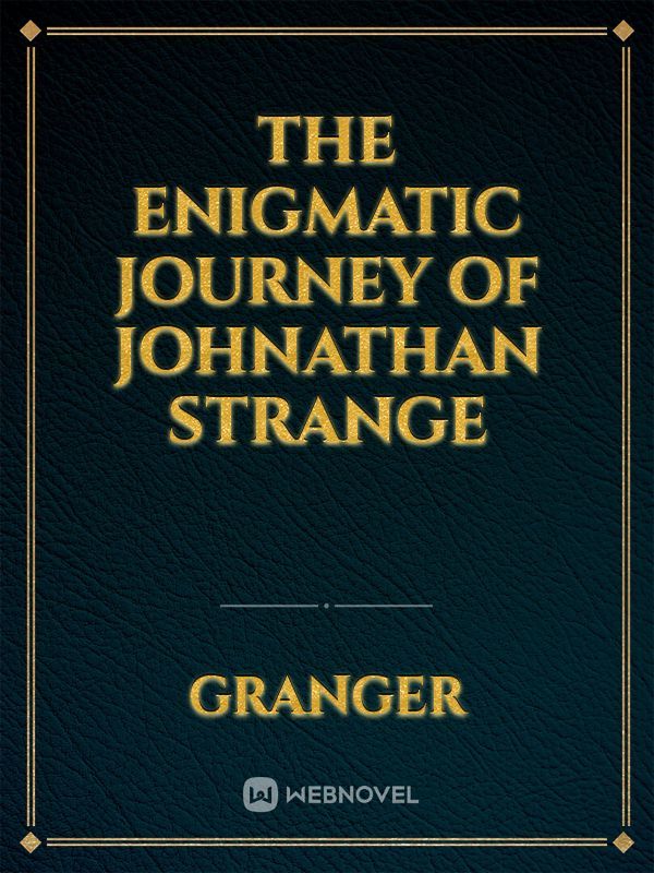 The Enigmatic Journey of Johnathan Strange