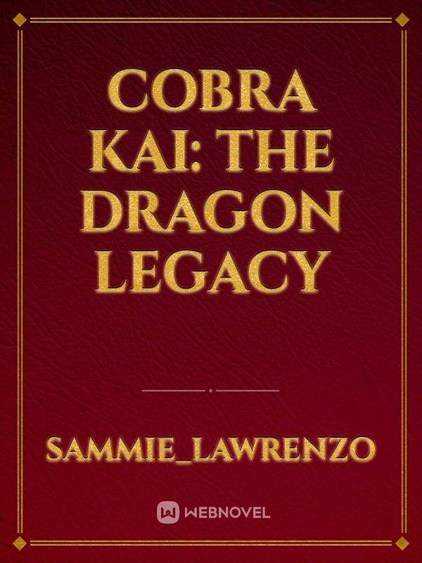 Cobra Kai: The dragon legacy