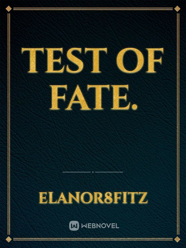 TEST OF FATE.