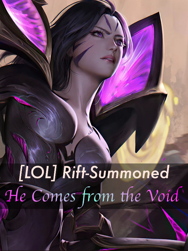 [LOL] Rift-Summoned:He Comes from the Void