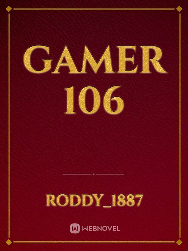 GAMER 106
