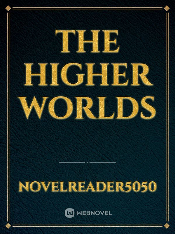 The higher worlds
