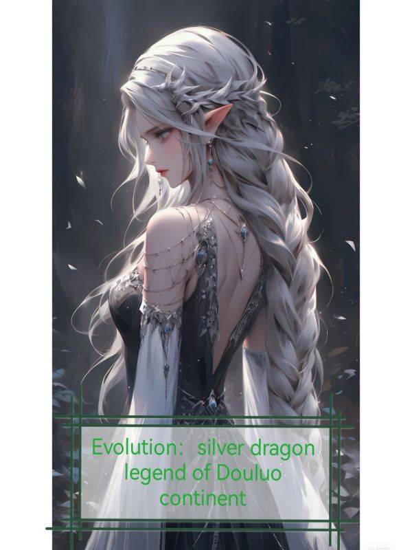 Evolution：silver dragon legend of Douluo continent