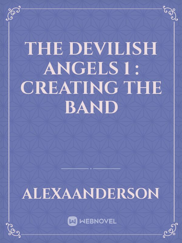 The Devilish Angels 1 : creating the band Book