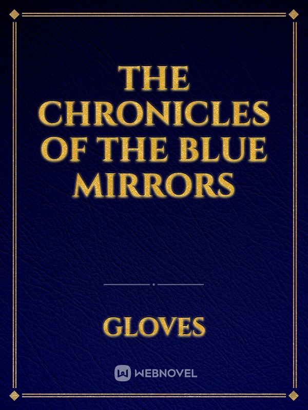 The chronicles of the blue mirrors Book